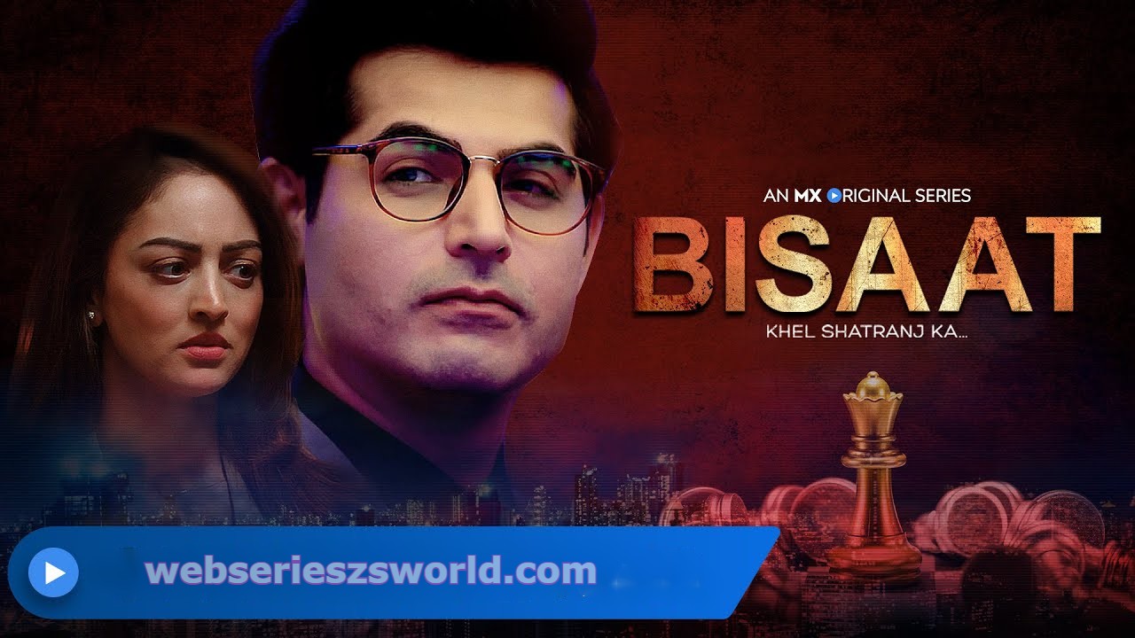 Bisaat Mx Player Web Series