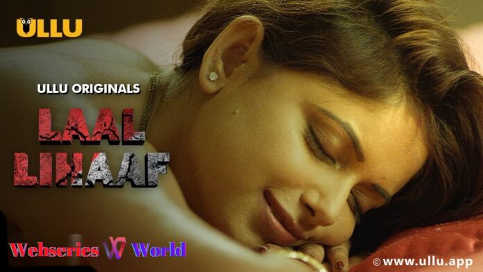 Watch Online Laal Lihaaf Part 2 Web Series Ullu Cast, Actress, Release Date
