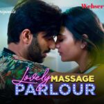Watch Online Lovely Massage Parlour Part 2 Web Series Ullu Cast, Actress, Release Date Watch Online Lovely Massage Parlour Part 2 Web Series Ullu Cast, Actress, Release Date