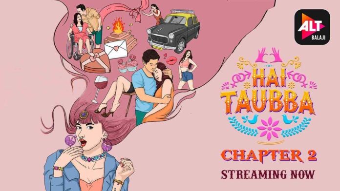 Hai Tauba Chapter 2 Web Series AltBalaji, Cast, Release Date, Actors, Actress Names & Watch Online