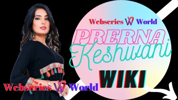 Prerna Keshwani Wiki, Biography, Age, Height, Boyfriend, Web Series Name, Image