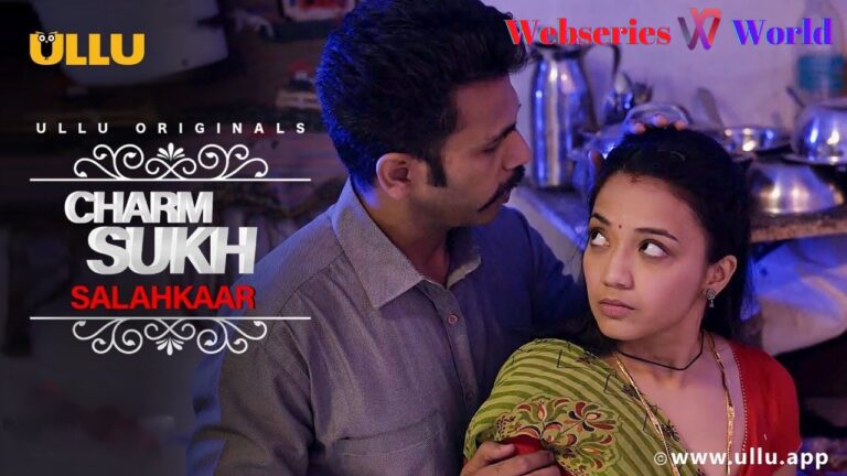 Salahkaar Charmsukh Web Series Ullu Cast, Release Date, Actress Name