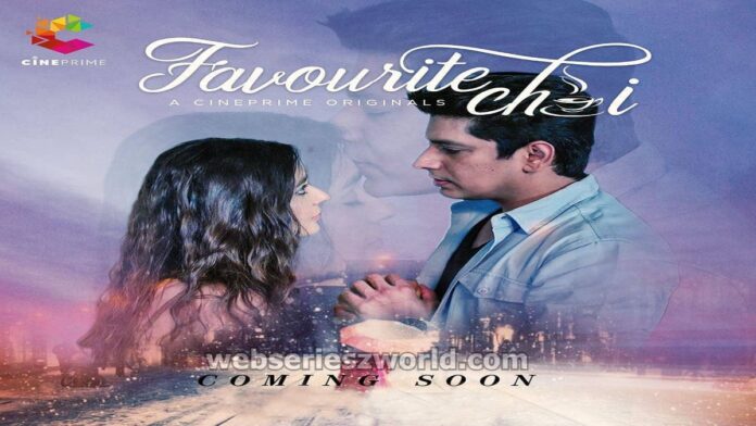 Favourite Chai Web Series Cast, Release Date, Actress Names, Story & Watch Online
