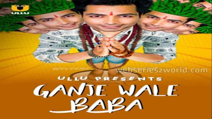 Ganje Wale Baba Web Series Ullu Cast, Release Date, Watch Online