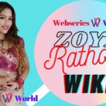 Zoya Rathore Wiki, Age, Family, Boyfriend, Height, Biography, Birthday, Movies, Web Series