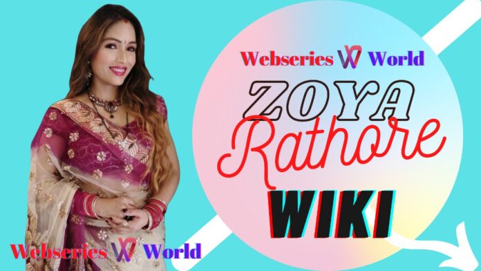 Zoya Rathore Wiki, Age, Family, Boyfriend, Height, Biography, Birthday, Movies, Web Series