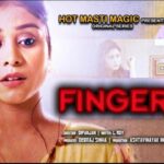 Finger Master Web Series (HotMasti) Cast, Release Date, Actress, Watch Online