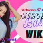 Mishti Basu Wiki, Biography, Age, Family, Boyfriend, Height, Web Series, Images