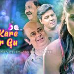Aao Kare Gutur Gu Web Series Kooku Cast, Actors, Actress, Release Date, Watch Online