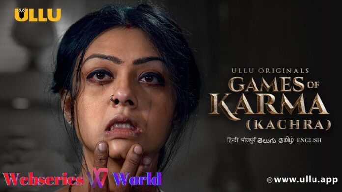 Kachra Games of Karma Web Series Ullu Cast, Release Date & Watch Online