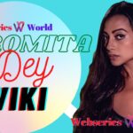 Paromita Dey Wiki, Biography, Age, Height, Boyfriend, Web Series Names, Movies, Photos & More