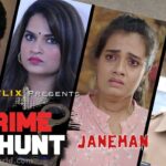 Crime Hunt Janeman Web Series Prime Flix Cast, Actress, Release Date, Story & Watch Online Crime Hunt Janeman Web Series Prime Flix Cast, Actress, Release Date, Story & Watch Online