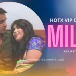 Milan Web Series HotX Vip Cast, Actress, Release Date, Story & Watch Online Milan Web Series HotX Vip Cast, Actress, Release Date, Story & Watch Online