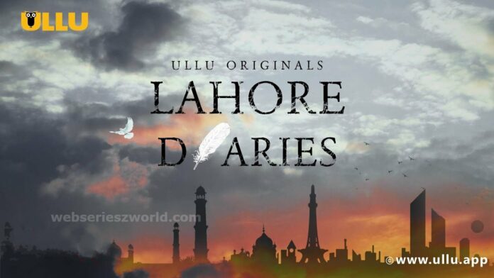 Lahore Diaries Web Series Ullu Cast, Actress, Release Date & Watch Online