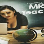 Mrs Teacher Web Series (PrimeShots) Cast, Actress, Release Date & Watch Online Mrs Teacher Web Series (PrimeShots) Cast, Actress, Release Date, Watch Online