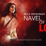 Navel Of Love Web Series Ullu Cast, Actress, Release Date, Story & Watch Online