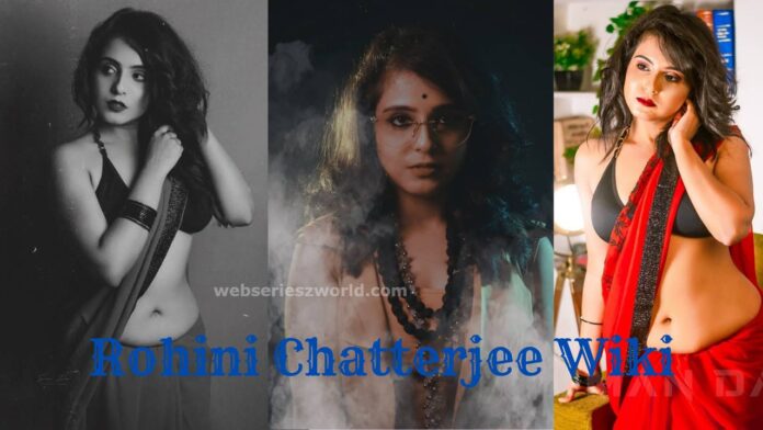 Rohini Chatterjee Wiki, Age, Height, Web Series, Affairs, Biography, Net Worth, Photos