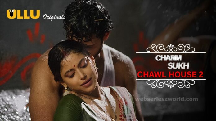 Watch Online Charmsukh Chawl House 2 Web Series On Ullu App