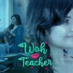 Woh Teacher – Rajsi Verma