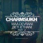 Charmsukh Maa Devrani Beti Jethani Part 2 Web Series Ullu Cast, Actress, Watch Online Charmsukh Maa Devrani Beti Jethani Part 2 Web Series Ullu Cast, Actress, Watch Online