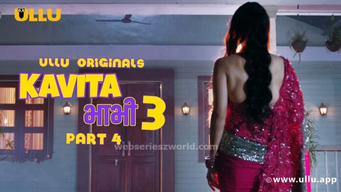 Kavita Bhabhi 3 Part 4 Web Series Ullu Cast, Actress, Release Date & Watch Online