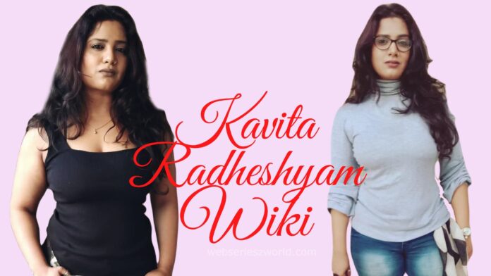Kavita Radheshyam Wiki, Age, Height, Web Series, Boyfriend, Biography, Net Worth, Photos