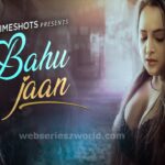 Bahu Jaan Web Series Watch Online On Primeshots App Bahu Jaan Web Series Watch Online On Primeshots App