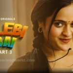Jalebi Bai Part 3 Web Series Cast, Actress, Release Date & Watch Online Jalebi Bai Part 3 Web Series Cast, Actress, Release Date & Watch Online