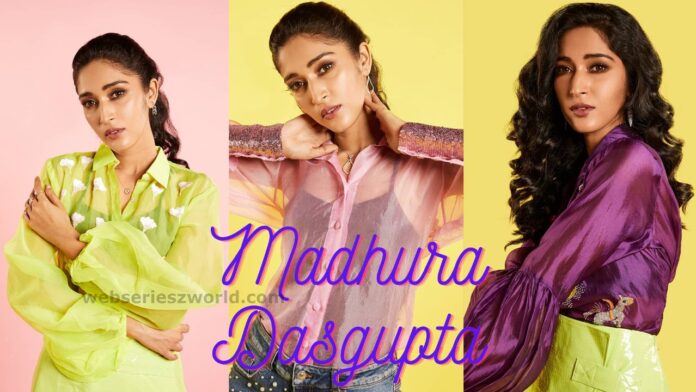 Madhura Dasgupta Wiki, Age, Height, Web Series, Boyfriend, Biography, Net Worth, Photos