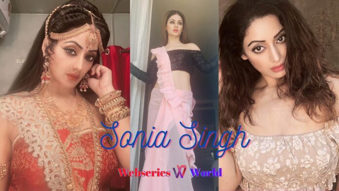 Sonia Singh Wiki, Age, Height, Web Series, Husband, Tv Shows, Biography, Net Worth, Photos
