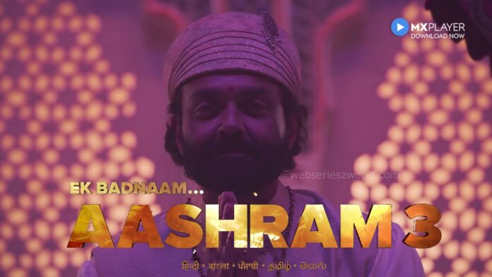 Aashram 3 (MX Player) Web Series Cast, Real Name, Story, Release Date, Trailer & Watch Online