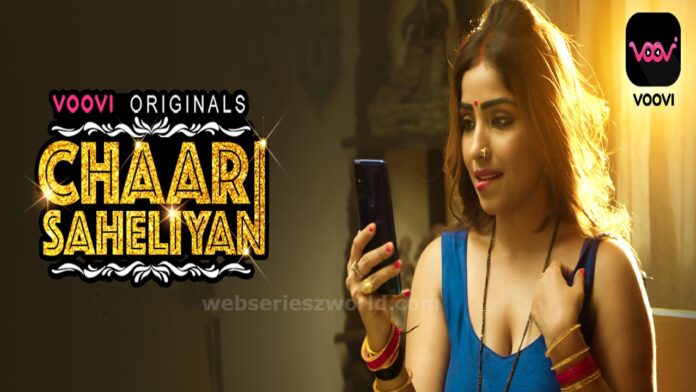 Watch Online Chaar Saheliyan Web Series On Voovi App, Cast, Actress, Release Date