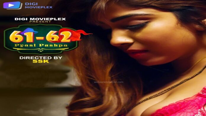 61 62 Pyasi Pushpa Web Series (DigimoviePlex) Cast, Actress, Real Name, Release Date, Watch Online