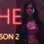 SHE Season 2 Web Series (Netflix) Cast, Actress, Release Date, Story, Watch Online SHE Season 2 Web Series