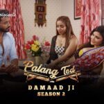 Watch Online Palang Tod Damaad Ji Season 2 Part 1 Web Series All Episodes On Ullu Watch Online Palang Tod Damaad Ji Season 2 Part 1 Web Series All Episodes On Ullu