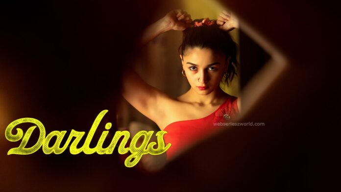 Darlings Movie Cast, Release Date, Story, Trailer, Watch Online On Netflix
