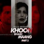 Khoon Bhari Maang Part 2 Web Series Cast, Actress, Release Date & Watch Online Khoon Bhari Maang Part 2 Web Series Cast, Actress, Release Date & Watch Online