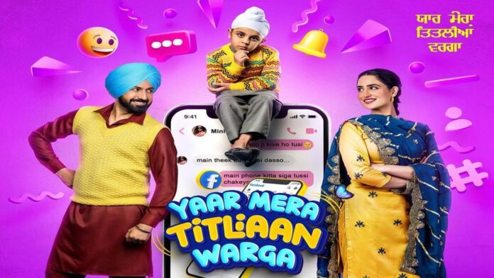 Yaar Mera Titliaan Warga Movie Cast, Real Names, Release Date, Story