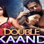 Double Kaand Web Series Watch Online On CinePrime App Watch Online Double Kaand Web Series All Episodes On CinePrime App