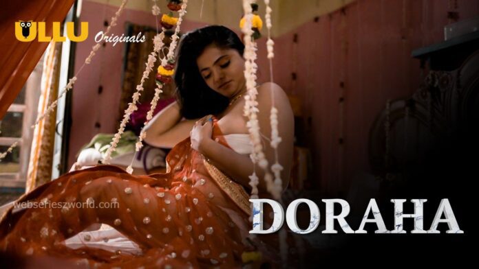 Watch Online Doraha Part 1 Web Series on Ullu App