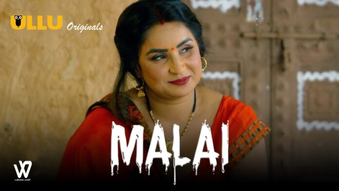 Malai Part 1 Ullu App Web Series Cast, Release Date, Actress Name, Story & Watch Online