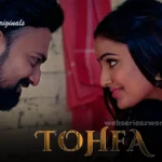 Tohfa Part 1 Ullu Web Series Cast, Actress Name, Release Date, Story, Watch Online Tohfa-Part-1-Ullu-Web-Series-Cast-Actress-Name-Release-Date-Story-Watch-Online