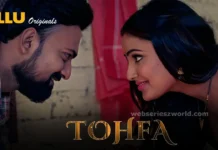 Tohfa Part 1 Ullu Web Series Cast, Actress Name, Release Date, Story, Watch Online Tohfa-Part-1-Ullu-Web-Series-Cast-Actress-Name-Release-Date-Story-Watch-Online